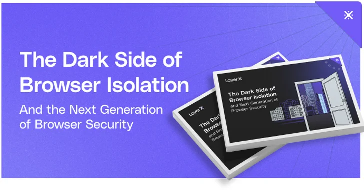 The Dark Side Of Browser Isolation – And The Next Generation Browser ...